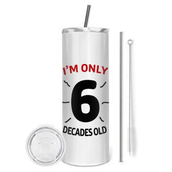 I'm only NUMBER decades OLD, Eco friendly stainless steel tumbler 600ml, with metal straw & cleaning brush