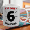  I'm only NUMBER decades OLD