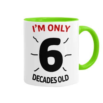 I'm only NUMBER decades OLD, Κούπα χρωματιστή βεραμάν, κεραμική, 330ml