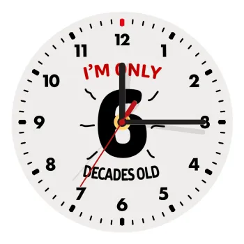 I'm only NUMBER decades OLD, Wooden wall clock (20cm)