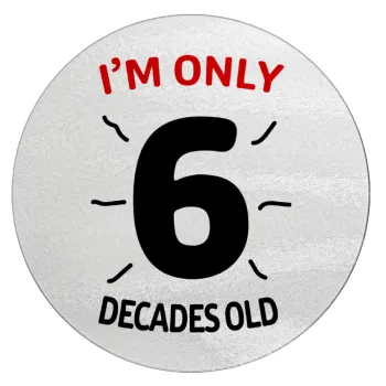 I'm only NUMBER decades OLD, Επιφάνεια κοπής γυάλινη στρογγυλή (30cm)