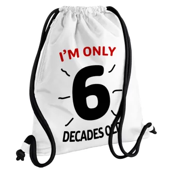 I'm only NUMBER decades OLD, Backpack pouch GYMBAG white, with pocket (40x48cm) & thick cords