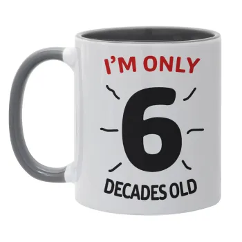 I'm only NUMBER decades OLD, Mug colored grey, ceramic, 330ml
