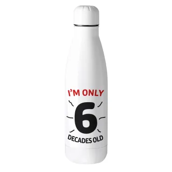 I'm only NUMBER decades OLD, Metal mug thermos (Stainless steel), 500ml