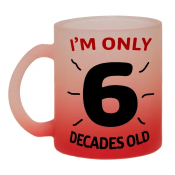 I'm only NUMBER decades OLD, Κούπα γυάλινη δίχρωμη με βάση το κόκκινο ματ, 330ml