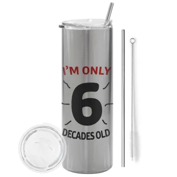 I'm only NUMBER decades OLD, Tumbler ποτήρι θερμό Ασημένιο από ανοξείδωτο ατσάλι 600ml, με μεταλλικό καλαμάκι & βούρτσα καθαρισμού