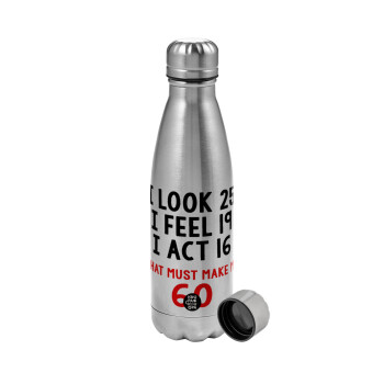 I look, i feel, i act..., Metallic water bottle, stainless steel, 750ml