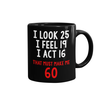I look, i feel, i act..., Mug black, ceramic, 330ml