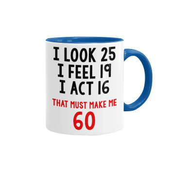 I look, i feel, i act..., Mug colored blue, ceramic, 330ml