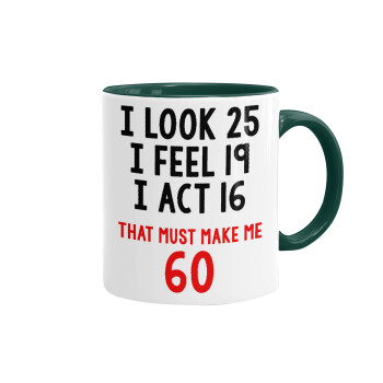 I look, i feel, i act..., Mug colored green, ceramic, 330ml