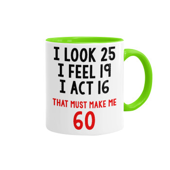 I look, i feel, i act..., Mug colored light green, ceramic, 330ml