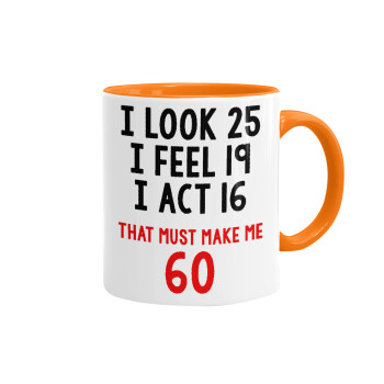 I look, i feel, i act..., Mug colored orange, ceramic, 330ml