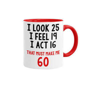 I look, i feel, i act..., Mug colored red, ceramic, 330ml