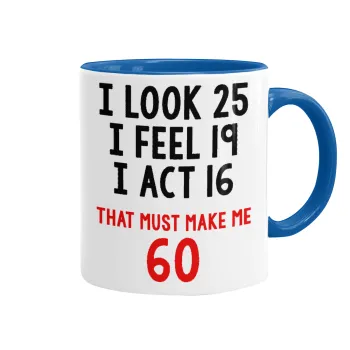 I look, i feel, i act..., Mug colored blue, ceramic, 330ml