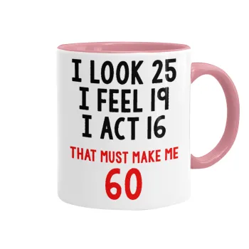 I look, i feel, i act..., Κούπα χρωματιστή ροζ, κεραμική, 330ml