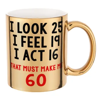 I look, i feel, i act..., Mug ceramic, gold mirror, 330ml