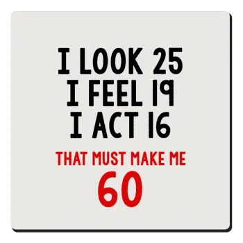 I look, i feel, i act..., Τετράγωνο μαγνητάκι ξύλινο 6x6cm