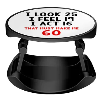 I look, i feel, i act..., Phone Holders Stand  Stand Βάση Στήριξης Κινητού στο Χέρι