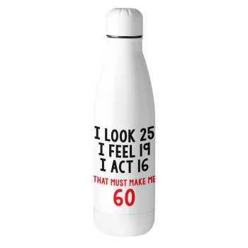 I look, i feel, i act..., Metal mug thermos (Stainless steel), 500ml