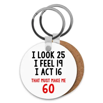 I look, i feel, i act..., Μπρελόκ Ξύλινο στρογγυλό MDF Φ5cm