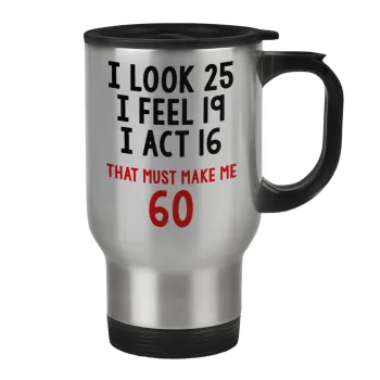 I look, i feel, i act..., Κούπα ταξιδιού ανοξείδωτη με καπάκι, διπλού τοιχώματος (θερμό) 450ml