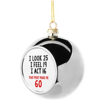 I look, i feel, i act..., Silver 8cm Christmas tree ball ornament