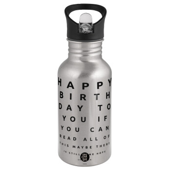 EYE tester happy birthday., Water bottle Silver with straw, stainless steel 500ml