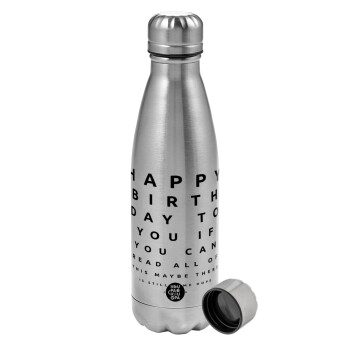 EYE tester happy birthday., Metallic water bottle, stainless steel, 750ml