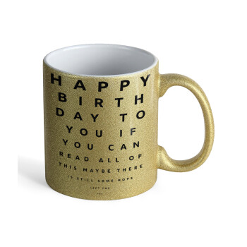 EYE tester happy birthday., Κούπα Χρυσή Glitter που γυαλίζει, κεραμική, 330ml