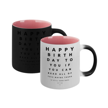 EYE tester happy birthday., Κούπα Μαγική εσωτερικό ΡΟΖ, κεραμική 330ml που αλλάζει χρώμα με το ζεστό ρόφημα