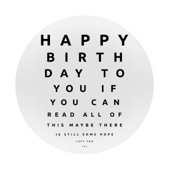 EYE tester happy birthday., Mousepad Στρογγυλό 20cm