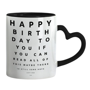 EYE tester happy birthday., Mug heart black handle, ceramic, 330ml