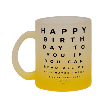 EYE tester happy birthday., Κούπα γυάλινη δίχρωμη με βάση το κίτρινο ματ, 330ml