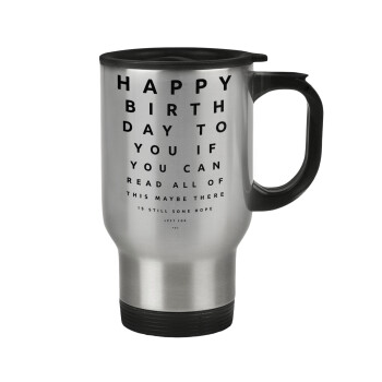 EYE tester happy birthday., Stainless steel travel mug with lid, double wall 450ml