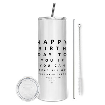 EYE tester happy birthday., Tumbler stainless steel 600ml, with metal straw & cleaning brush