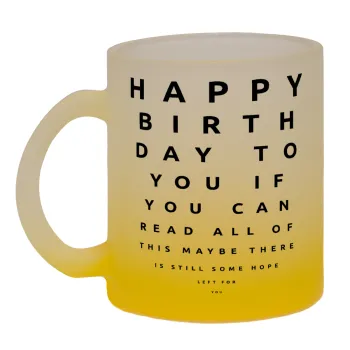 EYE tester happy birthday., Κούπα γυάλινη δίχρωμη με βάση το κίτρινο ματ, 330ml