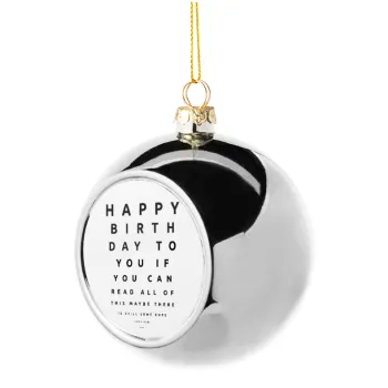 EYE tester happy birthday., Silver 8cm Christmas tree ball ornament