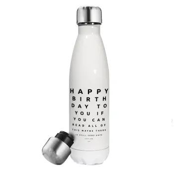 EYE tester happy birthday., Metal mug thermos White (Stainless steel), double wall, 500ml