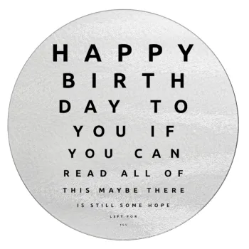 EYE tester happy birthday., Επιφάνεια κοπής γυάλινη στρογγυλή (30cm)