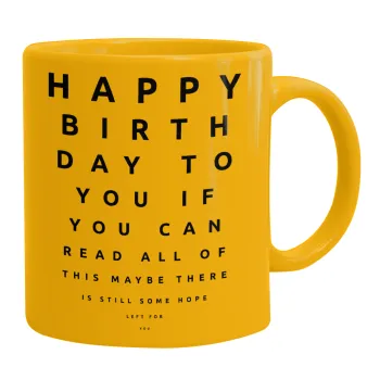 EYE tester happy birthday., Κούπα, κεραμική κίτρινη, 330ml