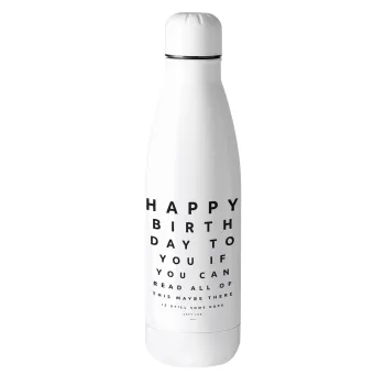 EYE tester happy birthday., Metal mug thermos (Stainless steel), 500ml