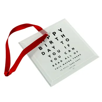 EYE tester happy birthday., Christmas ornament, glass square ornament 9x9cm
