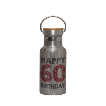 Happy 60 birthday!!!, Stainless steel metallic thermos flask, silver with a bamboo lid, double-walled, 350ml.