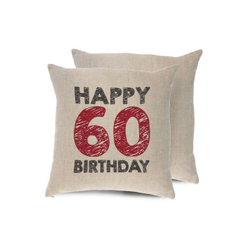 Happy 60 birthday!!!, Μαξιλάρι καναπέ ΛΙΝΟ 40x40cm περιέχεται το  γέμισμα