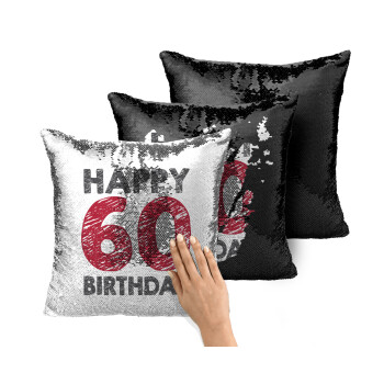 Happy 60 birthday!!!, Μαξιλάρι καναπέ Μαγικό Μαύρο με πούλιες 40x40cm περιέχεται το γέμισμα