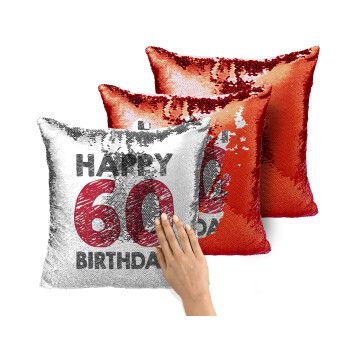 Happy 60 birthday!!!, Μαξιλάρι καναπέ Μαγικό Κόκκινο με πούλιες 40x40cm περιέχεται το γέμισμα