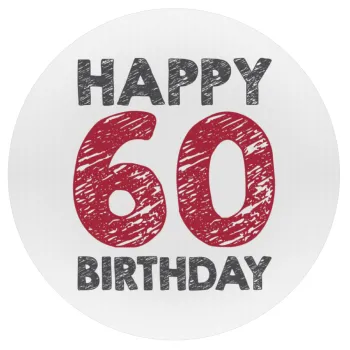 Happy 60 birthday!!!, Mousepad Στρογγυλό 20cm