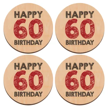 Happy 60 birthday!!!, ΣΕΤ x4 Σουβέρ ξύλινα στρογγυλά plywood (9cm)