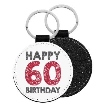 Happy 60 birthday!!!, Μπρελόκ Δερματίνη, στρογγυλό ΜΑΥΡΟ (5cm)