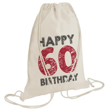 Happy 60 birthday!!!, Backpack bag GYMBAG natural (28x40cm)